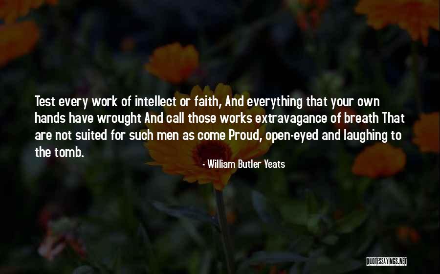 Hands And Work Quotes By William Butler Yeats