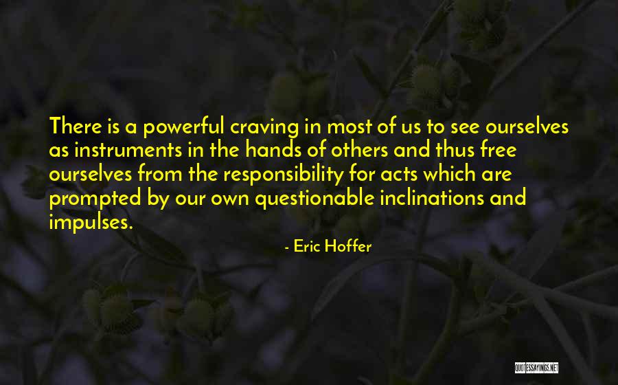 Hands Free Quotes By Eric Hoffer