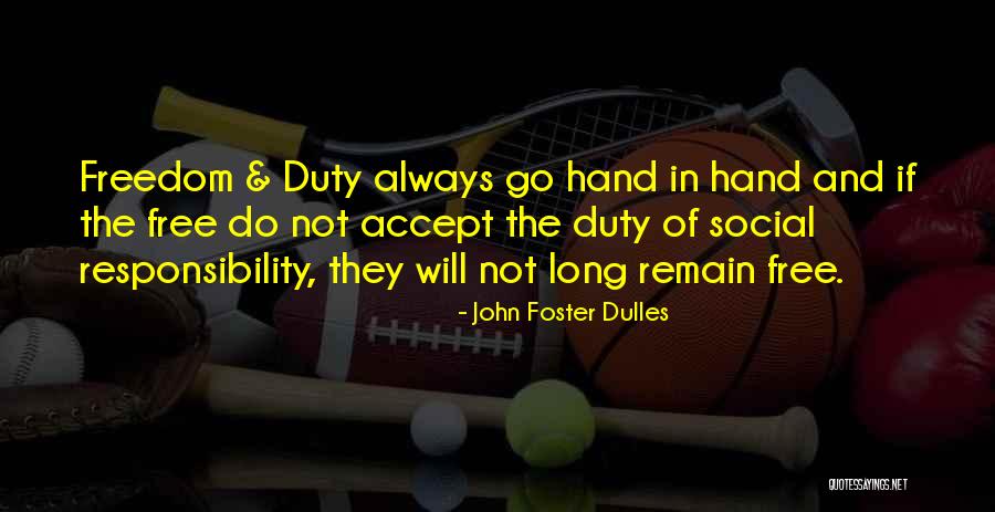 Hands Free Quotes By John Foster Dulles