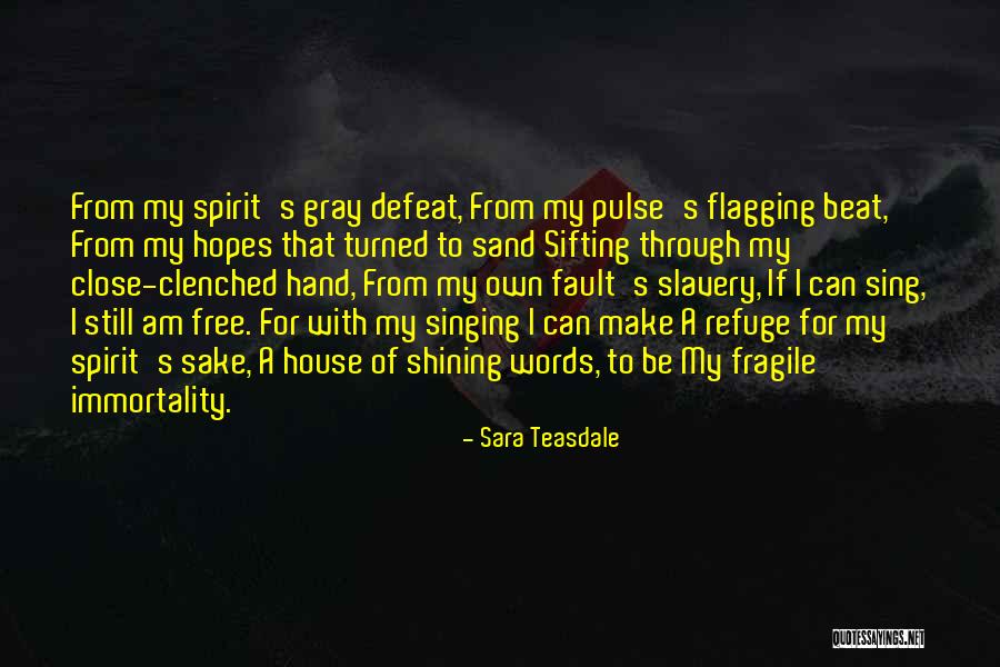 Hands Free Quotes By Sara Teasdale