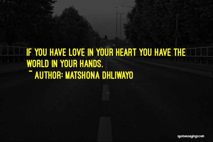 Hands In Hands Love Quotes By Matshona Dhliwayo