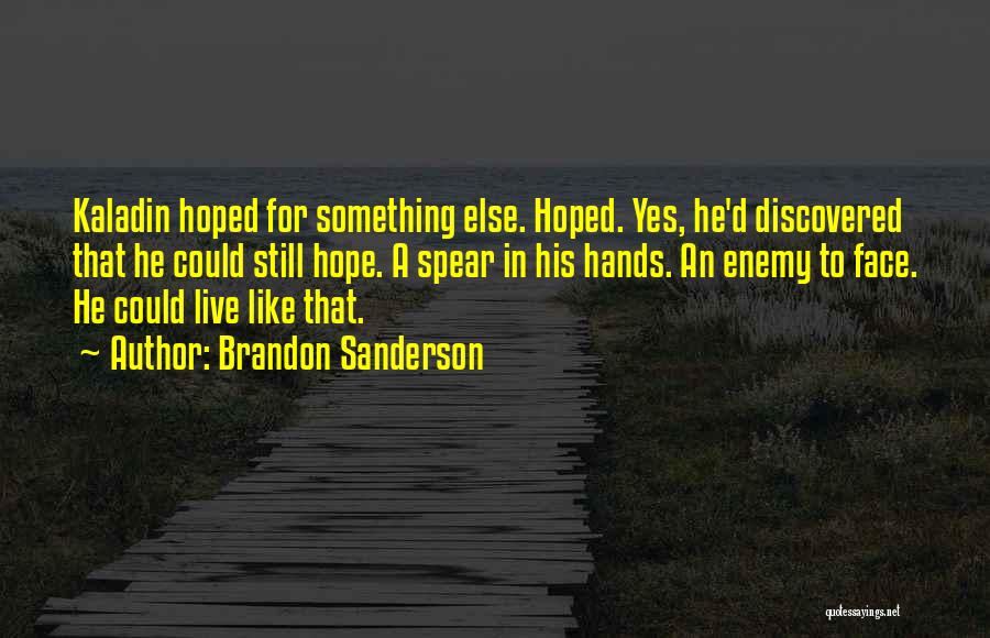 Hands In Hands Quotes By Brandon Sanderson