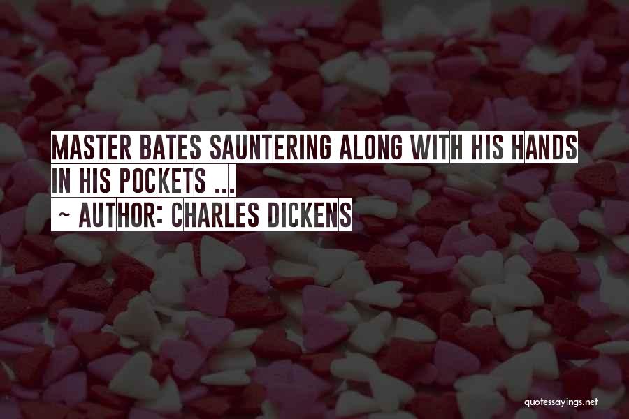 Hands In Pockets Quotes By Charles Dickens