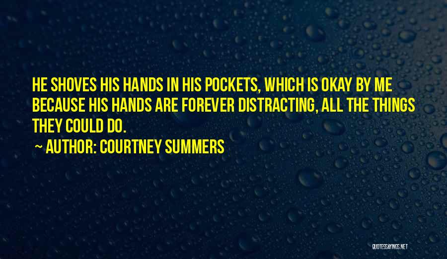 Hands In Pockets Quotes By Courtney Summers