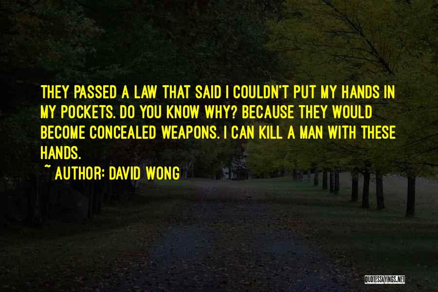 Hands In Pockets Quotes By David Wong
