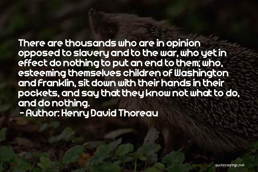 Hands In Pockets Quotes By Henry David Thoreau