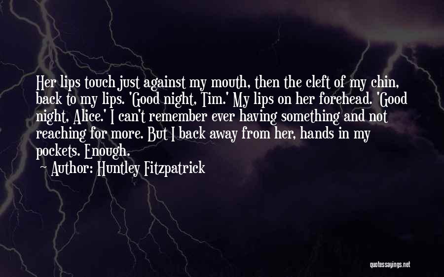 Hands In Pockets Quotes By Huntley Fitzpatrick