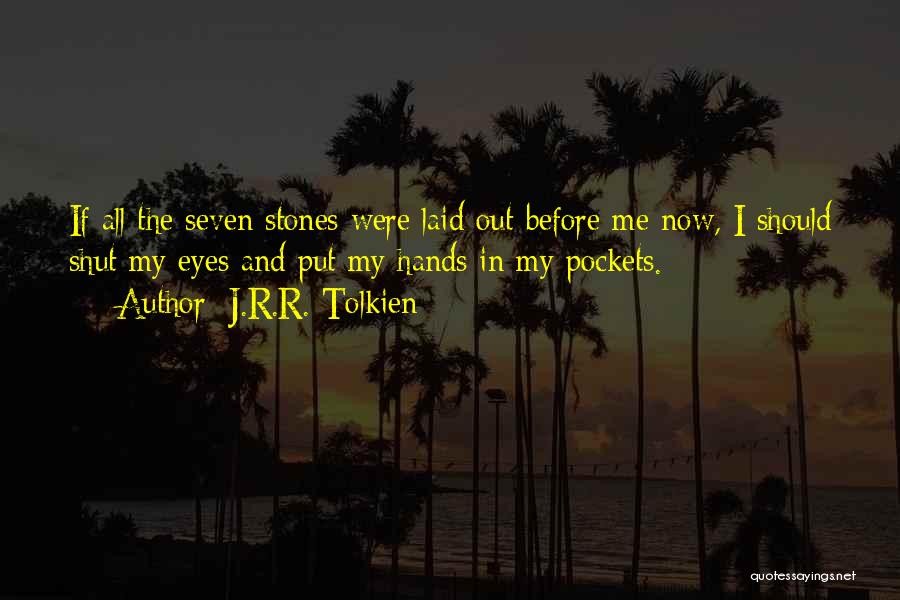 Hands In Pockets Quotes By J.R.R. Tolkien