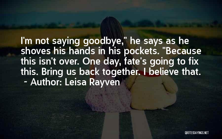 Hands In Pockets Quotes By Leisa Rayven