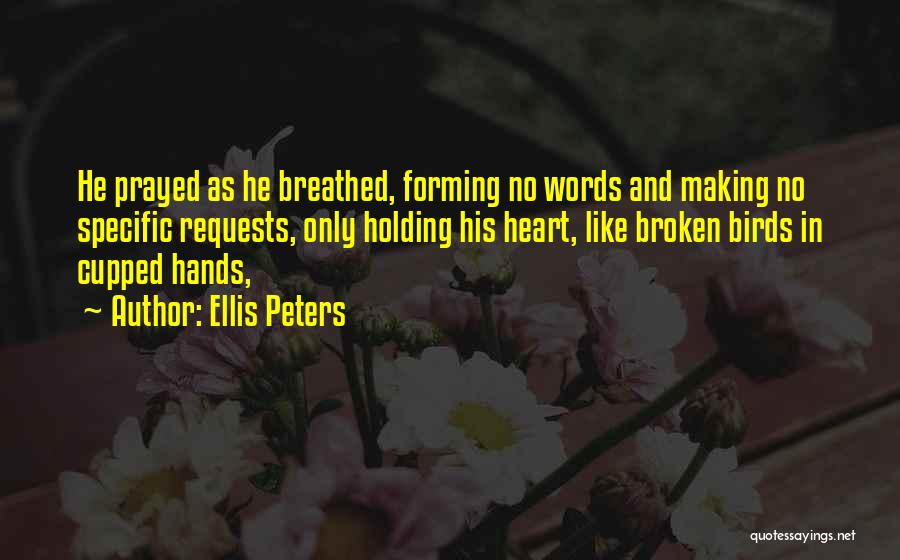 Hands In Prayer Quotes By Ellis Peters