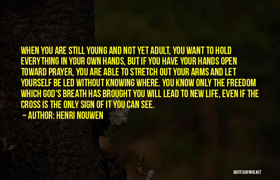 Hands In Prayer Quotes By Henri Nouwen