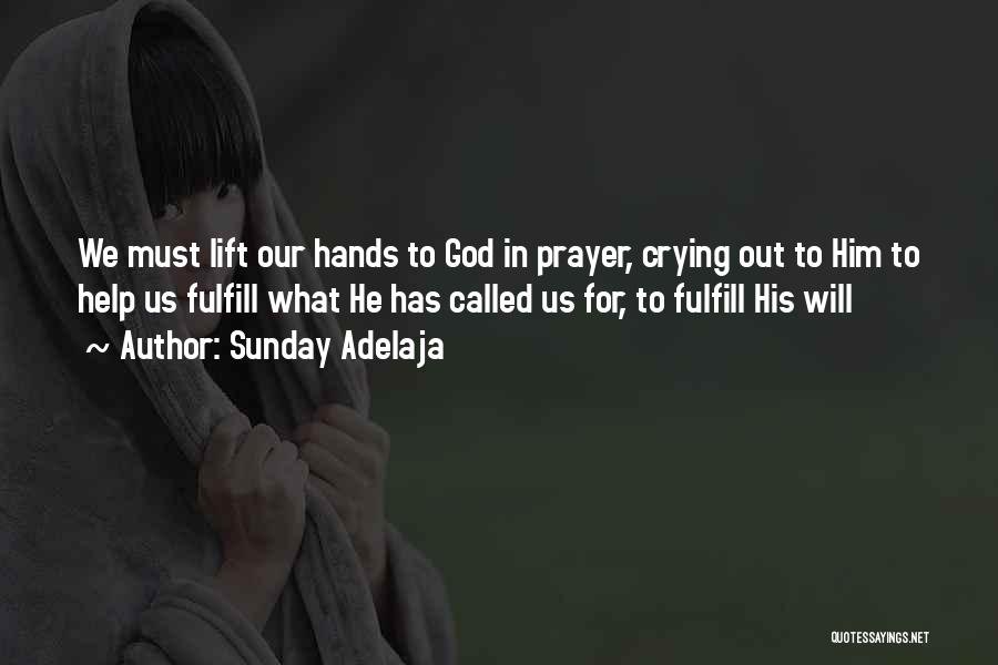 Hands In Prayer Quotes By Sunday Adelaja