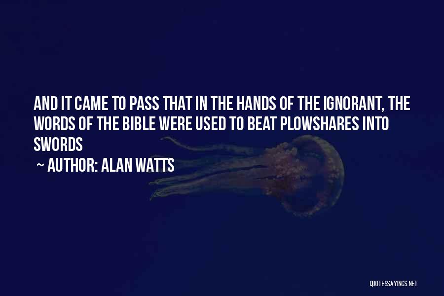 Hands In The Bible Quotes By Alan Watts