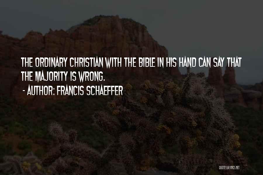 Hands In The Bible Quotes By Francis Schaeffer