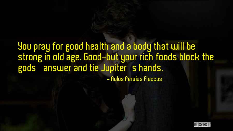 Hands In Yoga Quotes By Aulus Persius Flaccus Hands In Yoga Quotes By Aulus Persius Flaccus