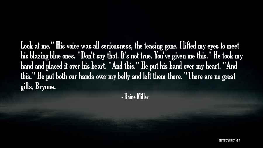 Hands Look Blue Quotes By Raine Miller Hands Look Blue Quotes By Raine Miller