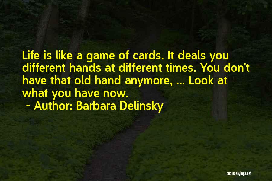 Hands Look Old Quotes By Barbara Delinsky