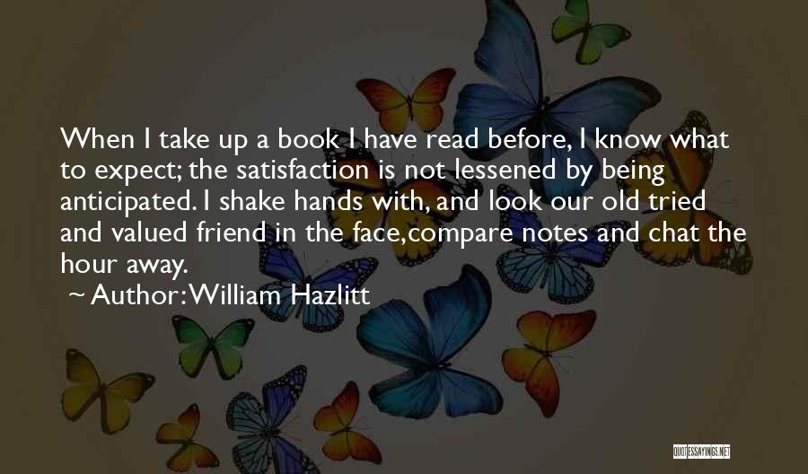 Hands Look Old Quotes By William Hazlitt