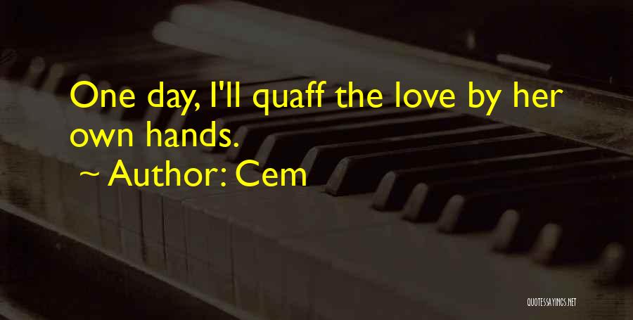 Hands Love Quotes By Cem