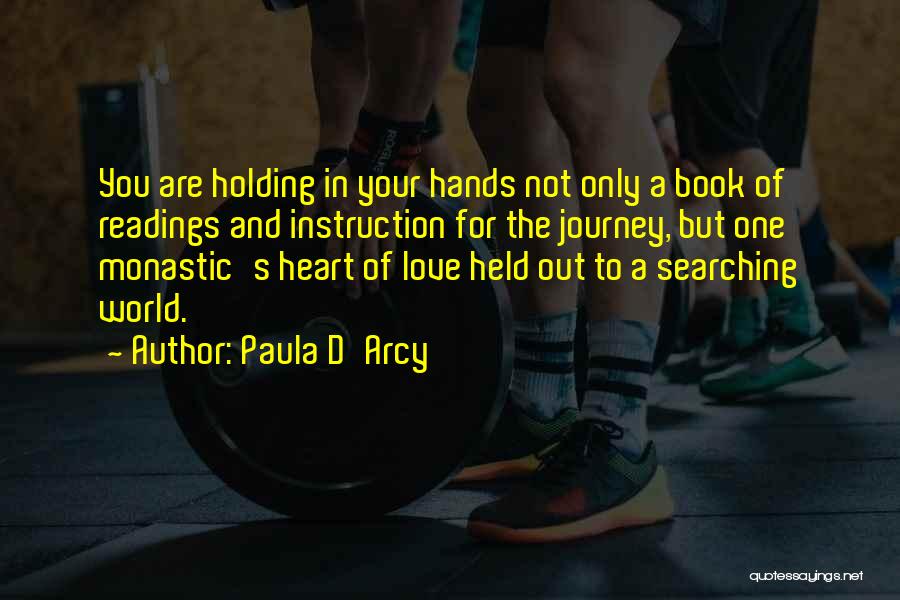 Hands Love Quotes By Paula D'Arcy