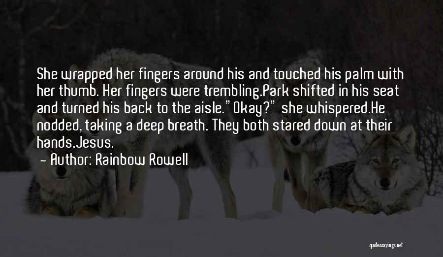 Hands Love Quotes By Rainbow Rowell