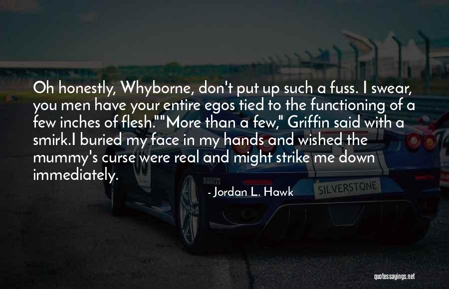 Hands Not Functioning Quotes By Jordan L. Hawk Hands Not Functioning Quotes By Jordan L. Hawk