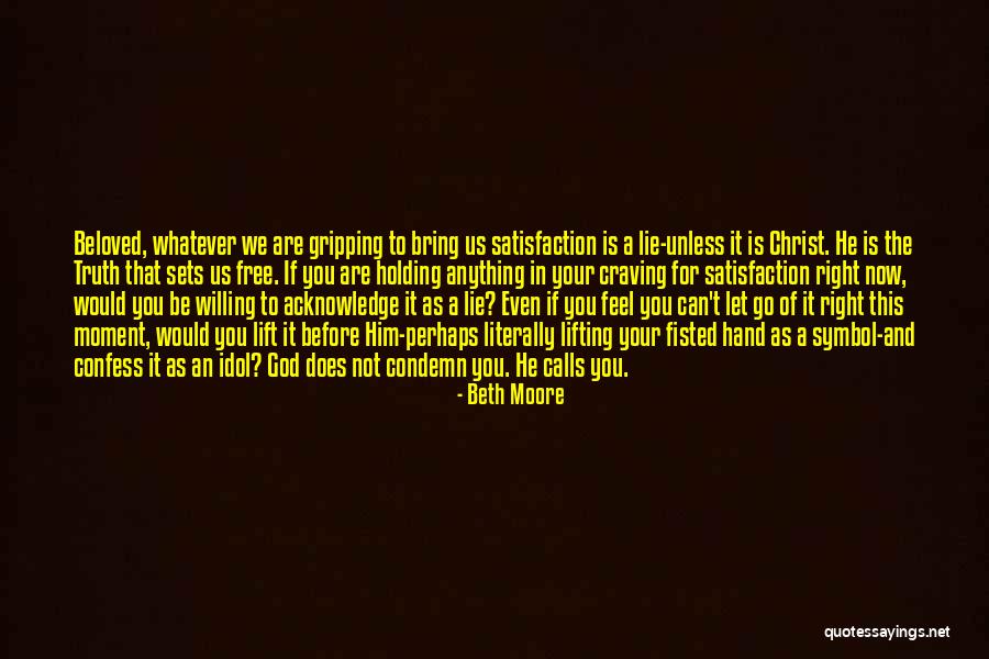 Hands Not Holding Quotes By Beth Moore Hands Not Holding Quotes By Beth Moore
