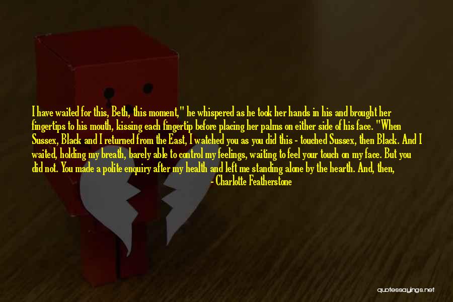 Hands Not Holding Quotes By Charlotte Featherstone Hands Not Holding Quotes By Charlotte Featherstone