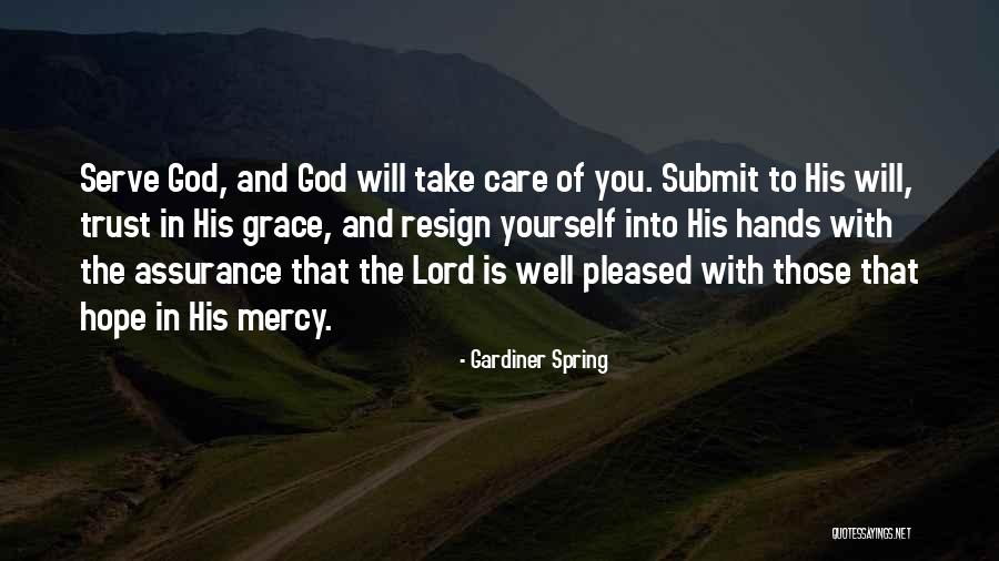 Hands Of God Quotes By Gardiner Spring Hands Of God Quotes By Gardiner Spring