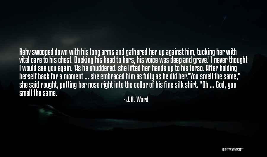 Hands Of God Quotes By J.R. Ward Hands Of God Quotes By J.R. Ward