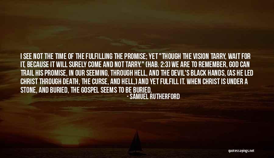 Hands Of God Quotes By Samuel Rutherford Hands Of God Quotes By Samuel Rutherford