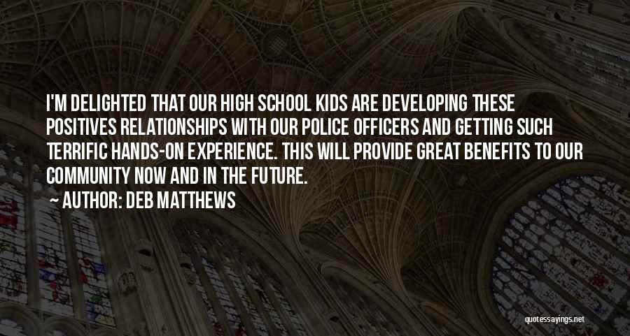 Hands On Experience Quotes By Deb Matthews