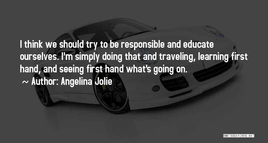 Hands On Learning Quotes By Angelina Jolie