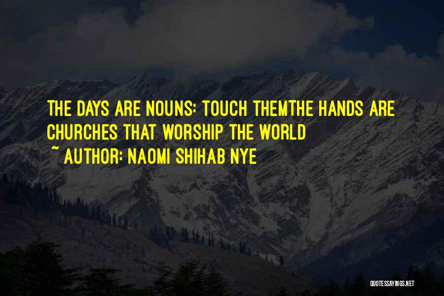 Hands Quotes By Naomi Shihab Nye