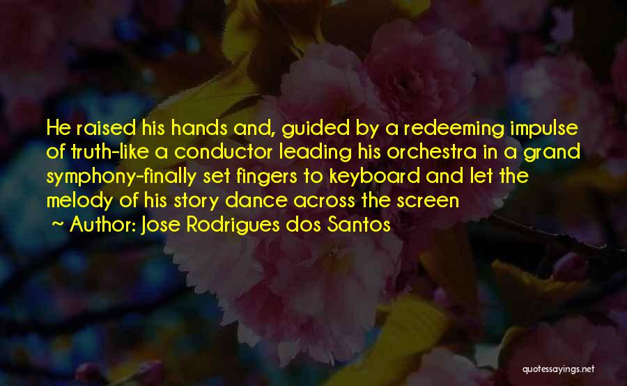 Hands Raised Quotes By Jose Rodrigues Dos Santos