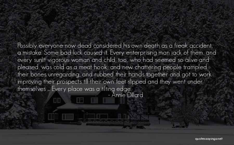 Hands Together Quotes By Annie Dillard Hands Together Quotes By Annie Dillard