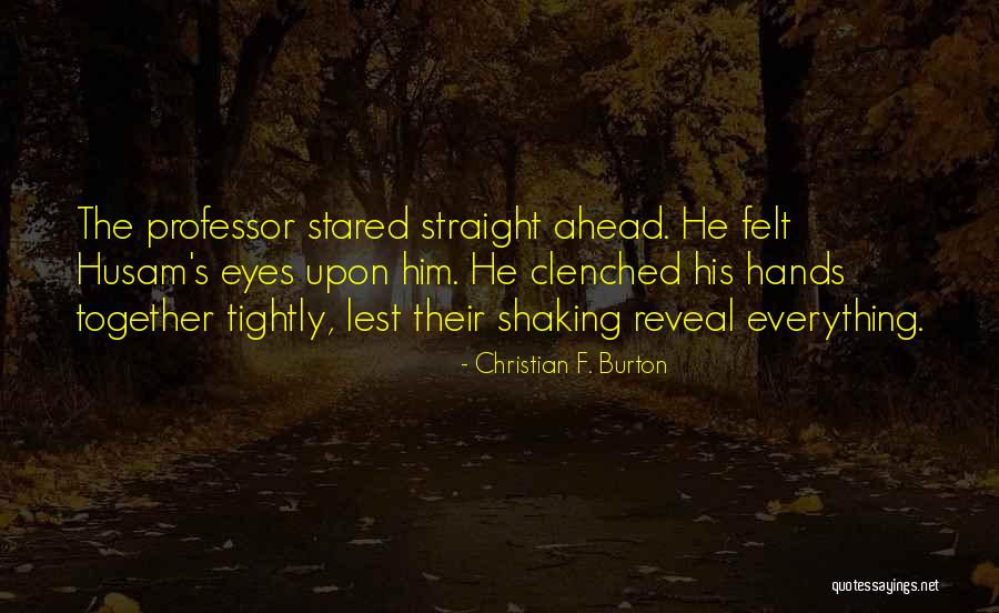 Hands Together Quotes By Christian F. Burton Hands Together Quotes By Christian F. Burton