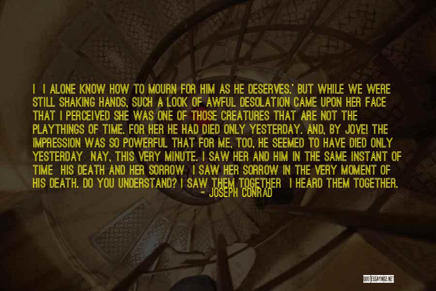 Hands Together Quotes By Joseph Conrad Hands Together Quotes By Joseph Conrad