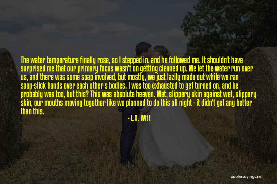 Hands Together Quotes By L.A. Witt Hands Together Quotes By L.A. Witt