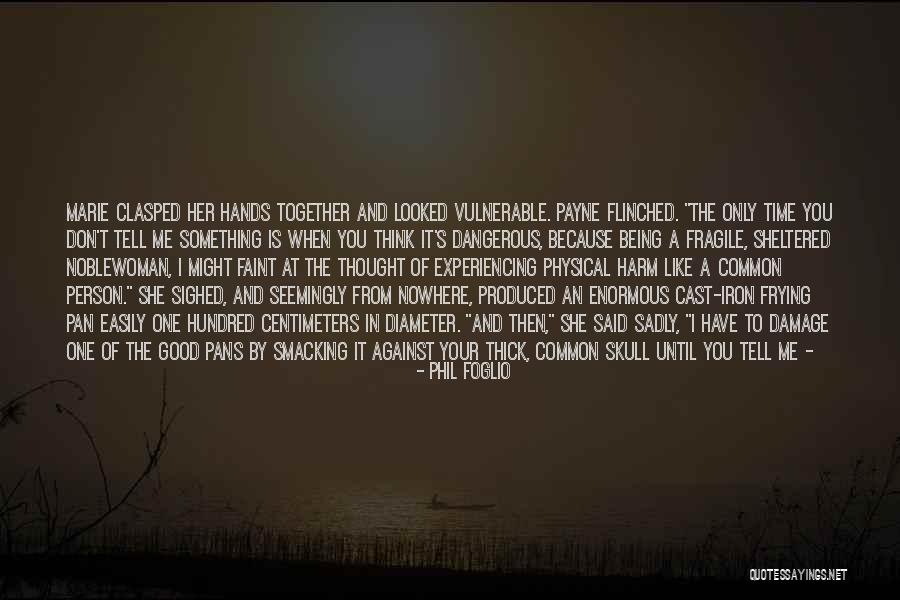 Hands Together Quotes By Phil Foglio Hands Together Quotes By Phil Foglio