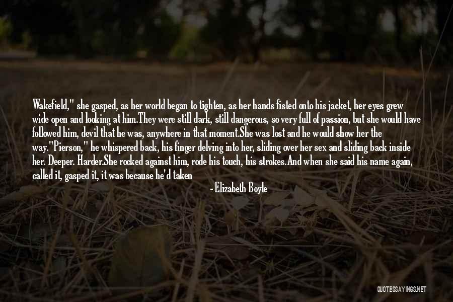 Hands Wide Open Quotes By Elizabeth Boyle