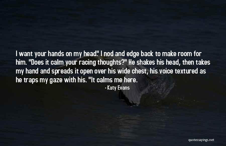 Hands Wide Open Quotes By Katy Evans