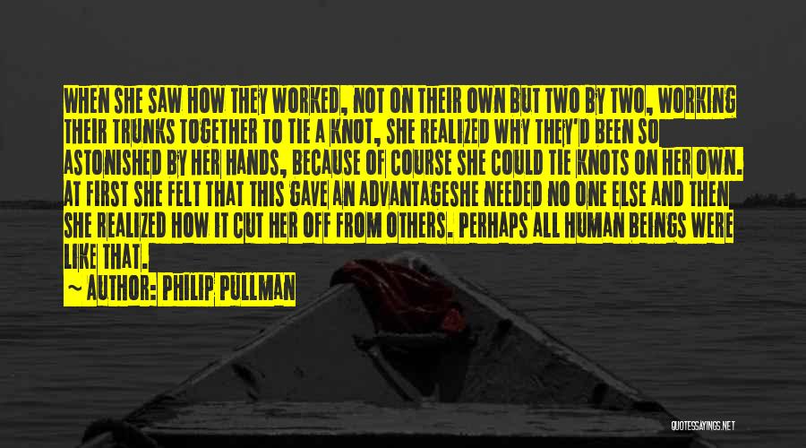 Hands Working Together Quotes By Philip Pullman