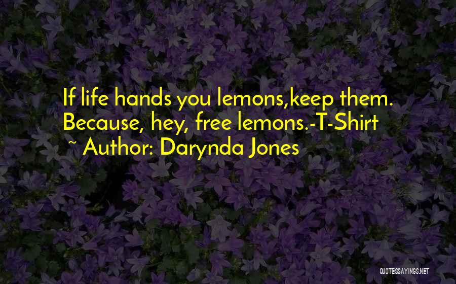 Hands You Lemons Quotes By Darynda Jones