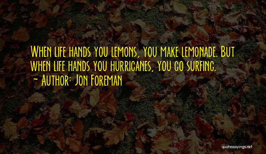 Hands You Lemons Quotes By Jon Foreman