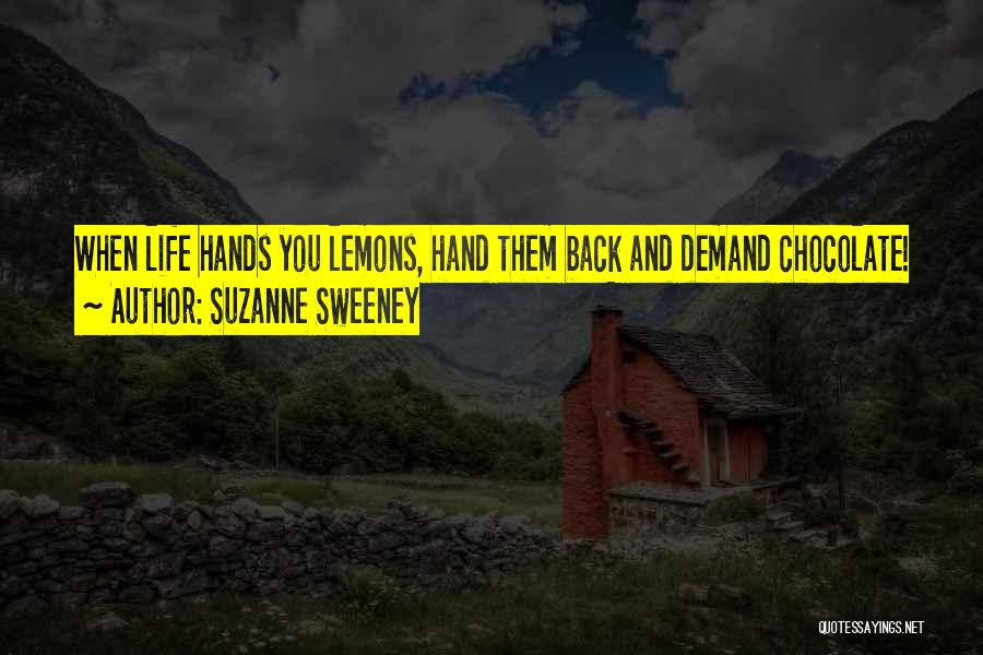 Hands You Lemons Quotes By Suzanne Sweeney