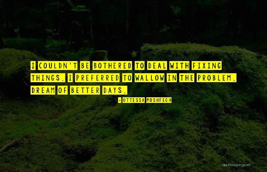 Handsells Quotes By Ottessa Moshfegh Handsells Quotes By Ottessa Moshfegh