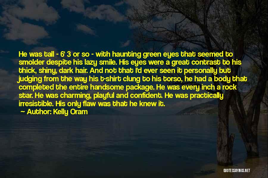 Handsome Boyfriend Quotes By Kelly Oram