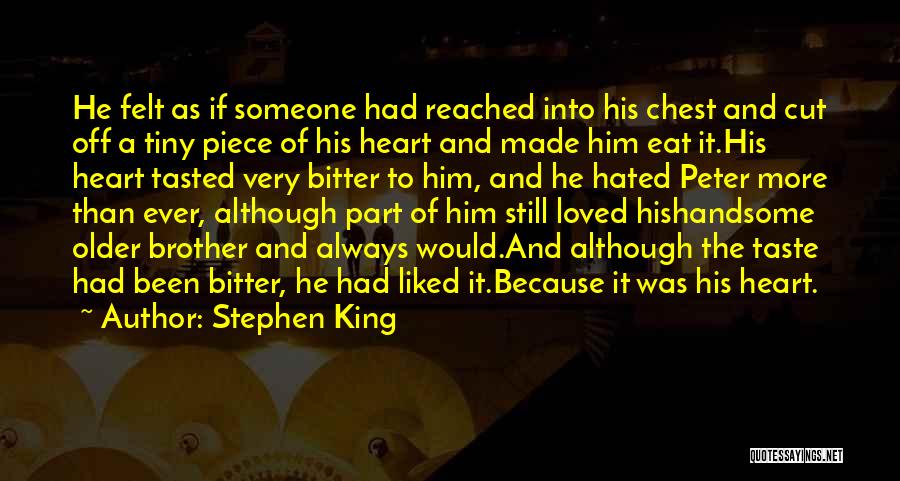 Handsome Brother Quotes By Stephen King