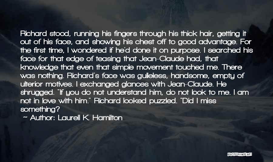 Handsome Face Quotes By Laurell K. Hamilton